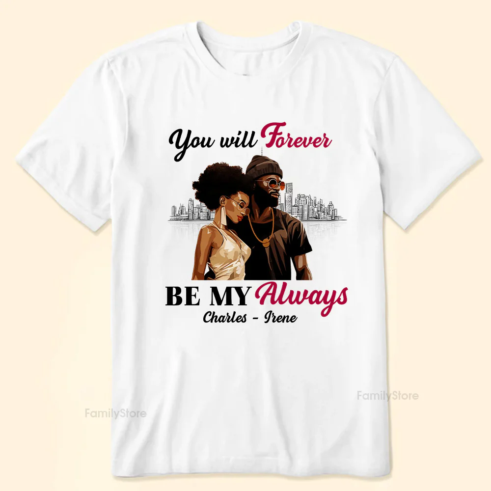 You Will Forever Be My Always Black African - Personalized Shirt - Gift For Couple, Husband Wife - GR5 NH96 - Image 2