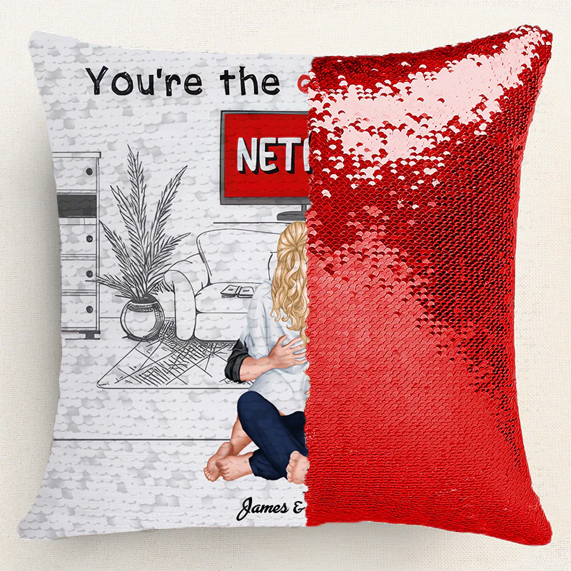 You're The Chill To My Netflix - Personalized Sequin Pillow - Gift For Couple, Husband Wife, Anniversary Gift | CL28 NA94 - Image 4